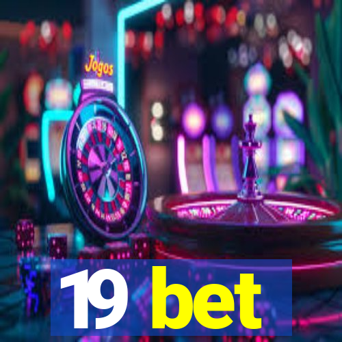 19 bet